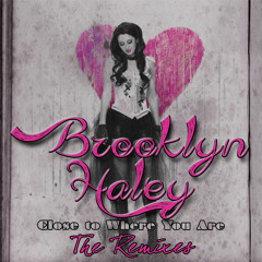 Brooklyn Haley - Close To Where You Are (JOEYSUKI Vocal Mix)