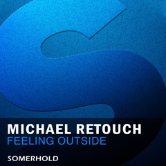 SOMER025 : Michael Retouch - Feeling Outside (John Sunlight Remix)