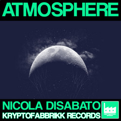 Nicola Disabato- Atmosphere-(original mix)kryptofabbrikk records