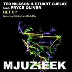 Ted Nilsson. Stuart Ojelay ft Pryce Oliver - Get Up (Dub Mix) [MJUZIEEK] Teaser