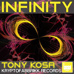 TONY KOSA-INFINITY (ORIGINAL MIX ) KRYPTOFABBRIKK RECORDS