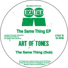 Art Of Tones - The Same Thing (Dub) (LT037, Side B2) (Snippet)