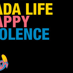 Dada Life -Happy Violance Remale