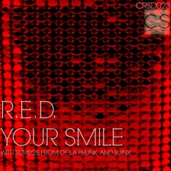R.E.D. - Your Smile (De La Phunk's Secret Mix) [OUT NOW on Craniality Sounds]