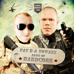 Pat B & Nowaxx - Army Of Hardcore