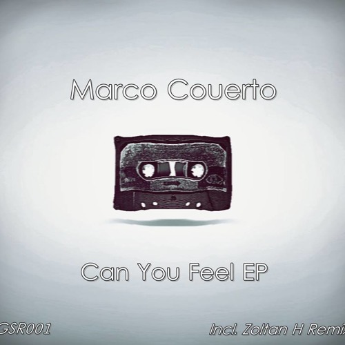 Marco Couerto - Can You Feel (Original Mix) [GSR 001] OUT NOW