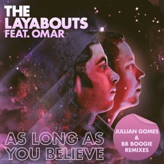 The Layabouts_Jullian Gomes ft. Omar - As Long As You Believe (The Rudeman's Edit)