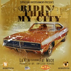 Ridin Thru My City Feat. Fat Mack