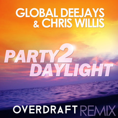GLOBAL DEEJAYS - Party 2 Daylight - (Overdraft Remix)