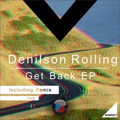 DMR021 - Denilson Rolling - Get Back (FlexB Remix)