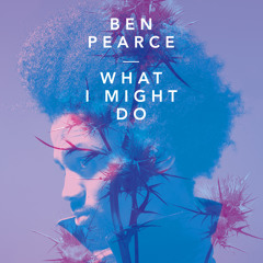 Ben Pearce - What I Might Do (Out Now on MTA/Under The Shade)