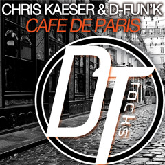 Chris Kaeser & D-Fun'K - Café De Paris (Preview)