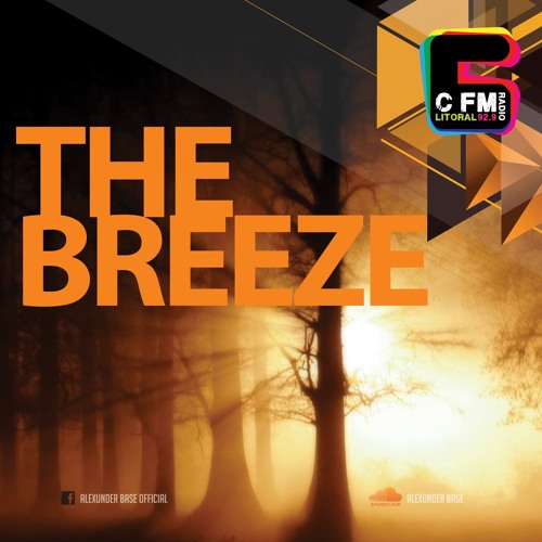 THE BREEZE By AlexUnder Base @ C FM #25 [Soundcloud]