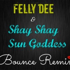 Bounce Remix ft Shay Shay SunGoddess