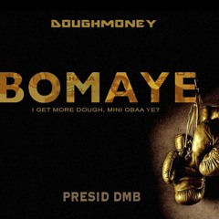 Bomaye by Presid (DMB) (Prod By Kid'Prince)