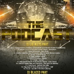 DJ LIE-KEYS - DJ BLAZED - THE PODCAST EPISODE 1