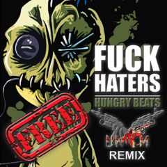 Hungry Beats - Fuck Haters (UKTM Remix) (260bpm) 16BITMASTER