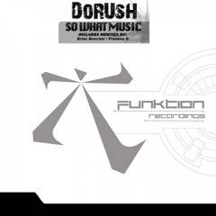 DoRush - So What Music (Brian Boncher Remix)