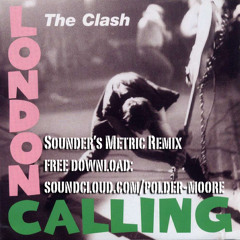 London Calling (Sounder's Metric Remix)THE CLASH
