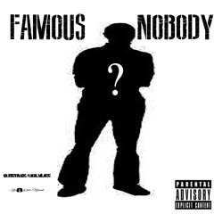 Famous Nobody