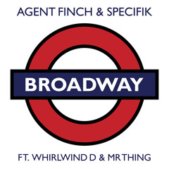 Broadway (with Finch & Specifik and Mr Thing)