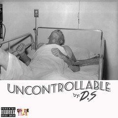 Uncontrollable (Produced By Superstar O)