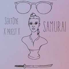X priest X - Samurai (SertOne Remix)