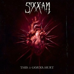 Sixx:A.M. - "This Is Gonna Hurt"