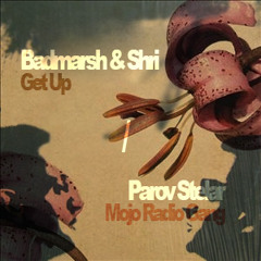 MashUp Badmarsh & Shri - Get Up vs. Parov Stelar - Mojo Radio Gang