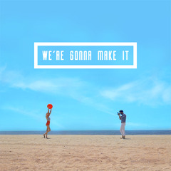 Cavalier King - We're Gonna Make It (Single)