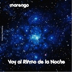 VOY AL RITMO DE LA NOCHE RMXD - Marengo