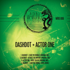Dashdot _ Go Kiss The Ground |Warung Recordings|