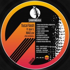 Tuca Flash Presents Igor Saalfeld - MAELUV (Vektor Remix)