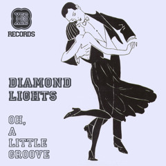 Diamond Lights - Oh A Little Groove (Bollocks Remix)