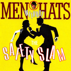 The Safety Slam (Quad City DJ's vs. Men Without Hats)