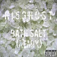Bath Salt (Remix)