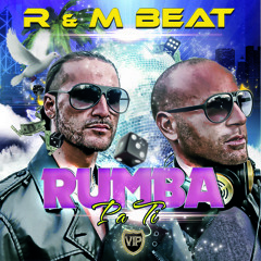 R & M Beat "Rumba Pa Ti" Way2Play Edit