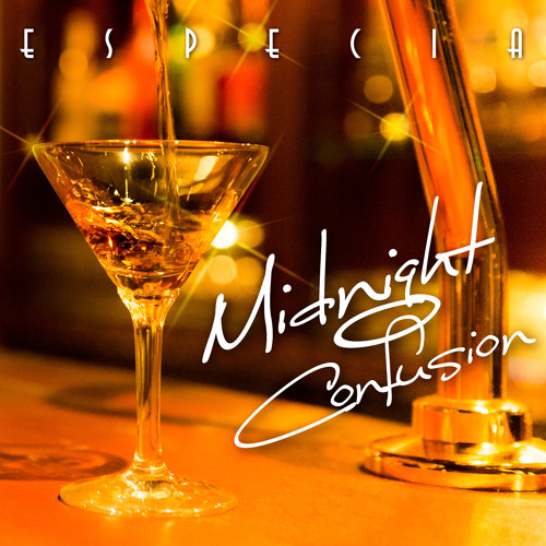 ESPECIA/ミッドナイトConfusion,エスペシア TYES0001 Stream Especia | Listen to Especia「ミッドナイトConfusion