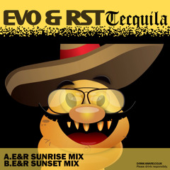 Evo & RST - 'Tecquila' (E&R Sunset Mix)