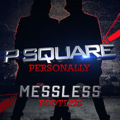 P - Square - Personally (MessLess Bootleg)