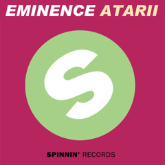 Eminence - Atarii (Original Mix) [SPINNIN' RECORDS]
