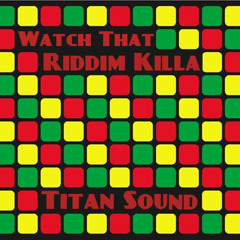 Watch That Riddim Killa ***EXCLUSIVE DOWNLOAD Link in Description***