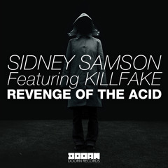 Sidney Samson - Revenge Of The Acid (Out Now)