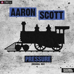 Aaron Scott - Pressure (Original Mix) [TechTribal Records]