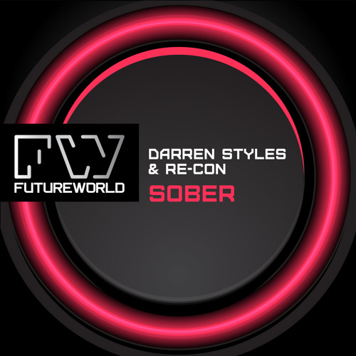Darren Styles & Re-Con - Sober - (OUT NOW! @  Beatport)