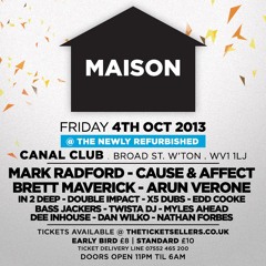 X5 Dubs 'Maison' Mix - Maison @ Canal Club, W-Ton - Friday 4th Oct