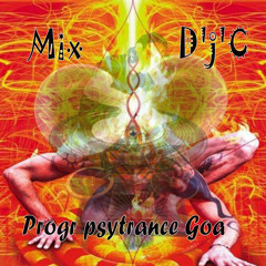 Mix D'j'C - Progr Psytrance - Goa 18 09 2013