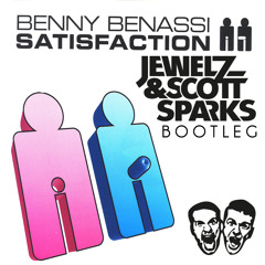 Benny Benassi - Satisfaction (Jewelz & Scott Sparks Bootleg)