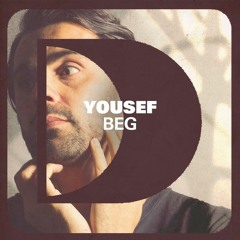 Yousef - Beg (Original &  Hot Since 82 Mix)