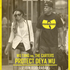 Protect deYa Wu (Wu Tang Clan vs. The Carters)